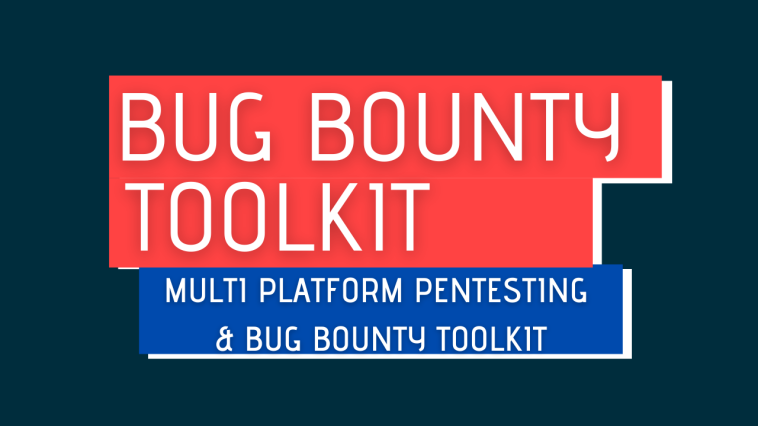 Alexis Ahmed Bug Bounty Toolkit A Multi Platform Bug Bounty Toolkit